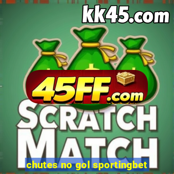 chutes no gol sportingbet